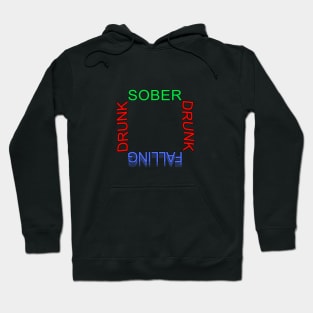 Sober-Drunk-Falling Hoodie